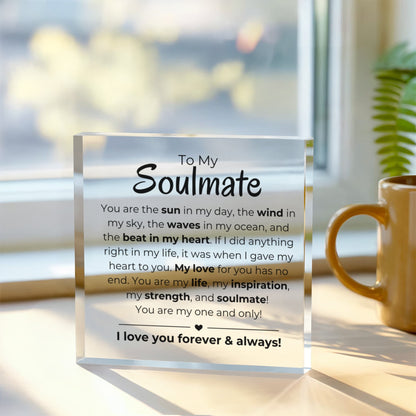 To My Soulmate - Printed Acrylic Block