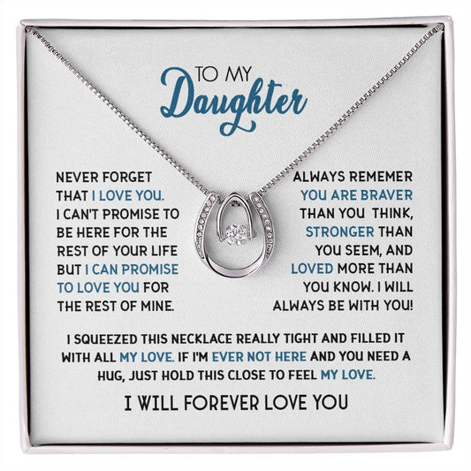 To My Daughter - Never Forget That I Love You - Lucky Hope Necklace